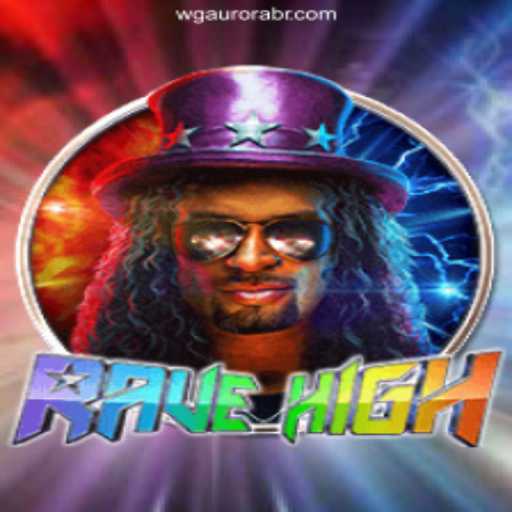 Exploring 'RaveHigh' and the Thrilling World of WG-Aurora.COM Oficial Slots Brasil #1